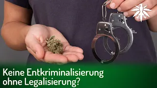 Keine Entkriminalisierung ohne Legalisierung? | DHV-News # 328