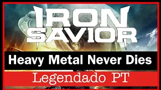 Iron Savior - Heavy Metal Never Dies (Legendado PT) Lyrics