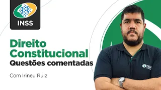 Concurso INSS 2023 Gabaritando Direito Constitucional