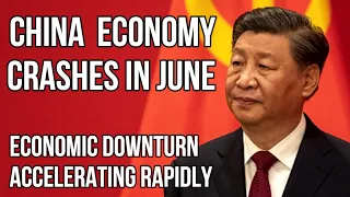 CHINA Economy Crashes in June as Downturn Accelerates, 0% Inflation & Business Confidence Falls
