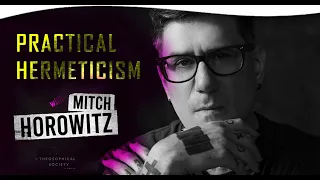 Practical Hermeticism | a workshop with Mitch Horowitz