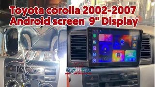 Toyota corolla 2002-2007 installation Android 9"inch Screen Radio Stereo display install Bright King