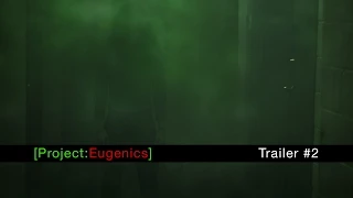 Project Eugenics - Trailer 2