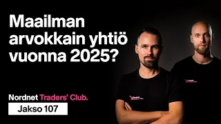 Maailman arvokkain yhtiö vuonna 2025? | Traders' Club 107