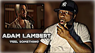 IS HE ONE OF THE BEST SINGERS?! Adam Lambert - Feel Something (Live Session) REACTION