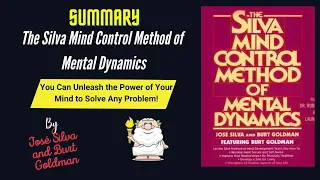"The Silva Mind Control Method of Mental Dynamics" By José Silva Book Summary | Geeky Philosopher