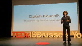 The Surprising Virtue of Irrationality | Daksh Kaushik | TEDxIS Brussels Youth