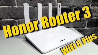 Honor Router 3. Недорогой WiFi 6 Plus роутер с широкими возможностями. Обзор и опыт использования.