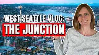 West Seattle Washington Vlog: The Junction