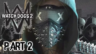 Watch Dogs 2 Gameplay - Part 2 - Hackerspace HQ