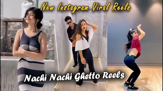 Nachi Nachi Ghetto Reels | In Da Ghetto Reels Trending Reels | New instagram trending video