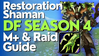 Restoration Shaman Season 4 Beginner Guide for Raid & M+ | Dragonflight 10.2.6