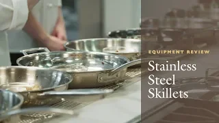 Equipment Review: The Best Stainless Steel Skillet, Our Testing Winners and Why All-Clad is Worth It