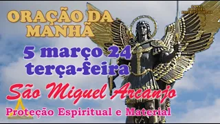 Oração da Manhã e para todo dia 5 de março de 2024, oração de São Miguel Arcanjo e Salmo 34