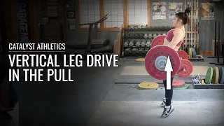 Vertical Leg Drive in The Pull | Snatch & Clean Technique