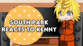 South Park characters react to each other |♡| 1/7 |♡| Kenny |♡| FW!