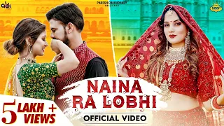 Naina Ra Lobhi - Full Video | Akanksha Sharma |  SPJodha and Shashi Mahendra | Roop Music |Folk Song