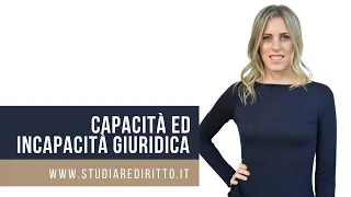 Capacità giuridica e di agire: cerchiamo di capirci qualcosa | Studiare Diritto Facile