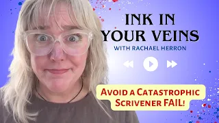 441 | Avoid a Catastrophic Scrivener Fail!
