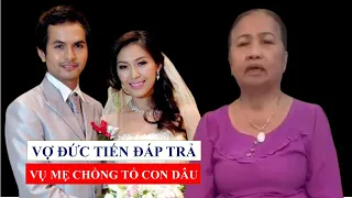 Bà Xã Đức Tiến Đáp Trả Vụ Mẹ Chồng Tố Không Ký Giấy Bảo Lãnh Qua Mỹ Nhìn Mặt Con Lần Cuối