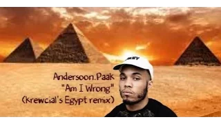 Anderson.Paak "Am I Wrong" (krewcial's Egypt remix)