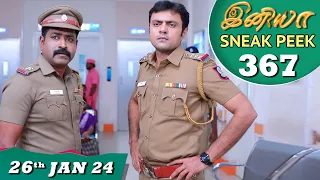 Iniya Serial | EP 367 Sneak Peek | 26th Jan 2024 | Alya Manasa | Rishi | Saregama TV Shows Tamil