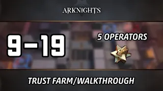 [Arknights] 9-19 Trust Farm/Walkthrough Guide | 5 Ops only