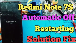 Redmi Note 7s Automatic Switch off problem || Redmi Note 7s auto restart || Redmi Note 7s On off