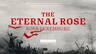 Rosa Luxemburg – The Eternal Rose