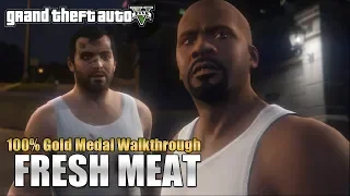 GTA V PC Mission: Fresh Meat (Gold Medal Walkthrough)