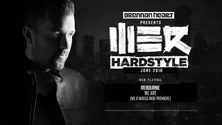 Brennan Heart presents WE R Hardstyle June 2018