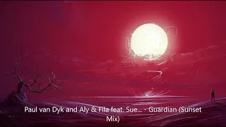 Paul van Dyk and Aly & Fila feat. Sue... - Guardian (Sunset Mix) [TRANCE4ME]