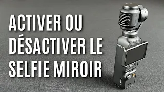 Comment activer ou désactiver le selfie miroir sur la DJI Osmo Pocket 3