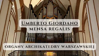 Umberto Giordano - Mensa regalis - Organy Archikatedra Warszawska