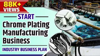 How to Start Chrome Plating Manufacturing Business | Industry Business Plan