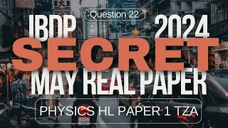 2024 May  IBDP HL Physics TZA Paper 1 Q22