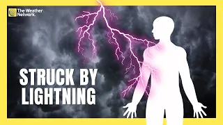 What Happens To Your Body When You Get Struck By Lightning