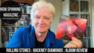 Rolling Stones : Hackney Diamonds : Album Review : Now Spinning Magazine with Phil Aston