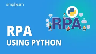 RPA Using Python | RPA With Python | Robotic Process Automation Using Python | Simplilearn