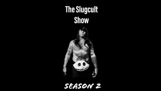 The Slugcult Show - S02E05 (Evil)