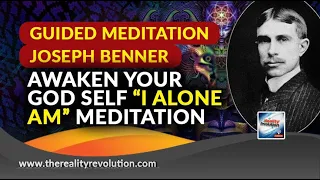 Guided Meditation The Joseph Benner Awaken Your God Self I Alone AM Awakening Meditation