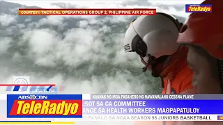 Kaanak ng mga pasahero ng nawawalang CESSNA plane naniniwalang may kapabayaan ang eroplano