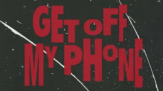 THE DRIVER ERA - Get Off My Phone (Lyric Video)