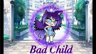 Bad child// glmv // by Tones and I😊