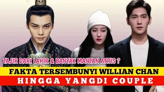 FAKTA TERSEMBUNYI WILLIAN CHAN | DILRABA DILMURAT & YANG YANG❓