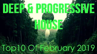 Deep & Progressive House Mix 026 | Best Top 10 Of February 2019