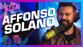 AFFONSO SOLANO - Inteligência Ltda. Podcast #127