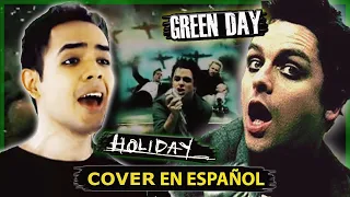 Green Day - Holiday (Cantada en Español) 「Spanish Fandub」 OMXR