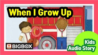 When I Grow Up | English Fairy Tales | Kids Audio Story | BIGBOX