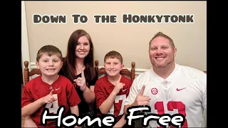 Down To The Honky Tonk (Home Free) 7-18-19 REACTION